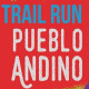 Pueblo Andino Trail Run